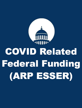 Graphic reading COVID Related Federal Funding (ARP ESSER)